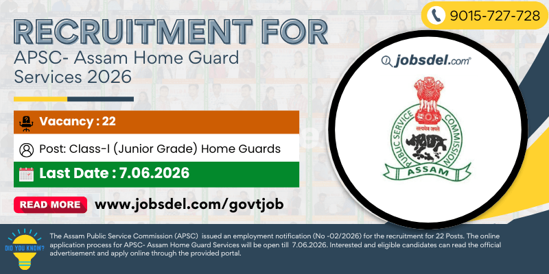 Recruitment For APSC -  Assam Home Guard Services 2026