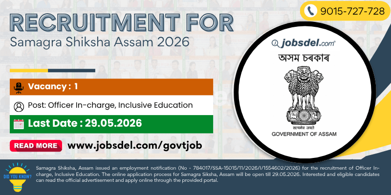 Recruitment of Officer In-charge for Samagra Shiksha Assam 2026