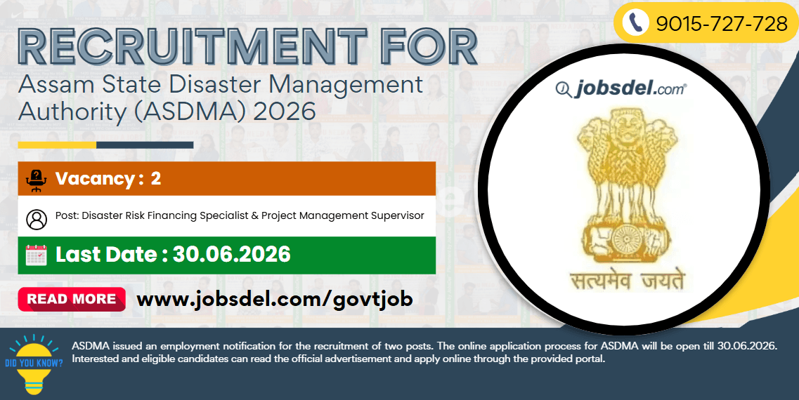 Recruitment for Assam State Disaster Management Authority (ASDMA) 2026
