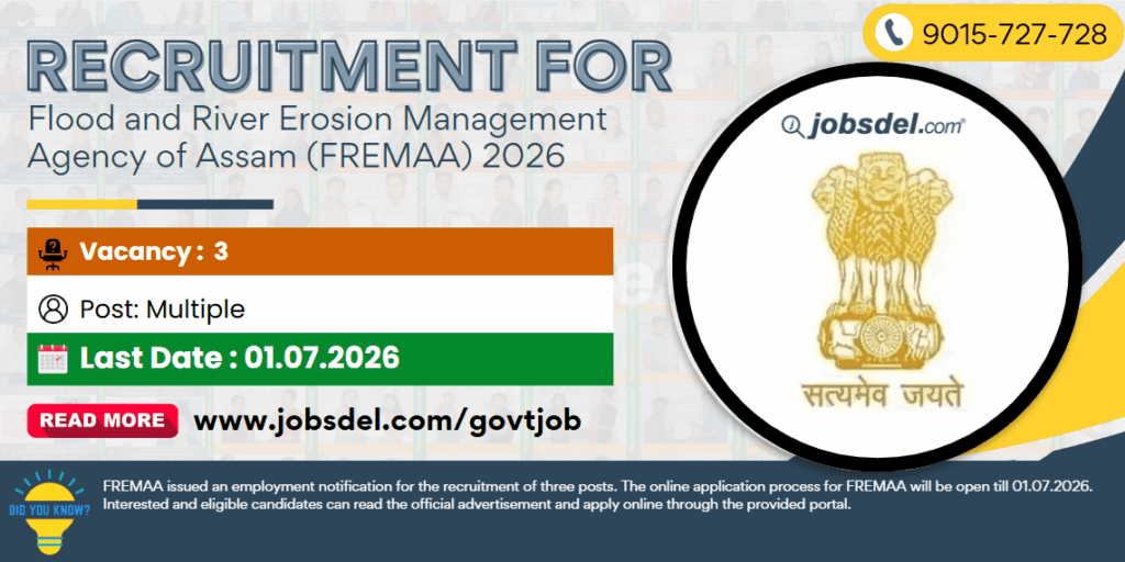 Recruitment for Flood and River Erosion Management Agency of Assam (FREMAA) 2026