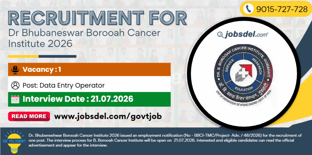 Recruitment for Dr Bhubaneswar Borooah Cancer Institute 2026